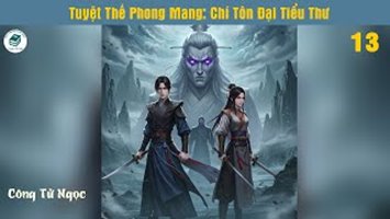 [HV] Tuyệt Thế Phong Mang: Chí Tôn Đại Tiểu Thư